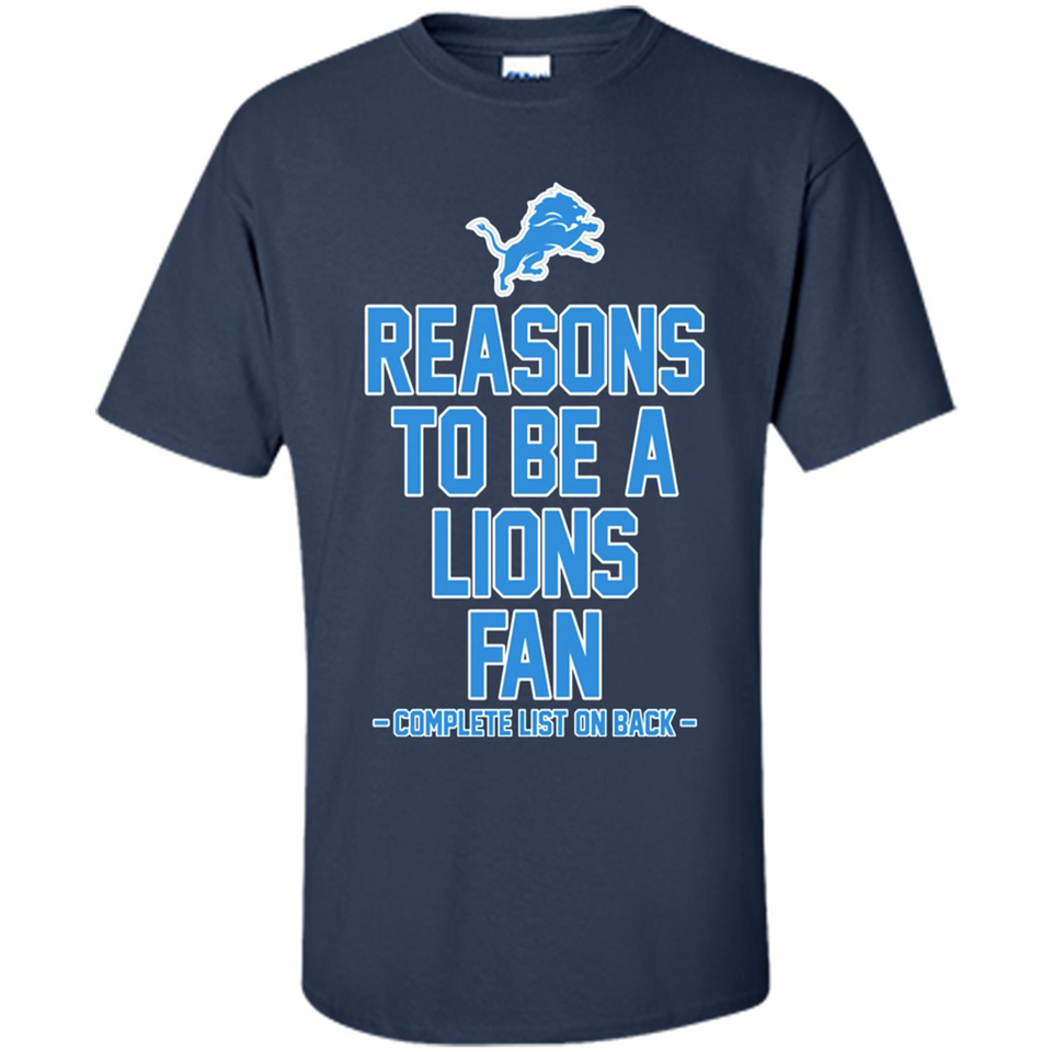 Reasons to be a Detroit Lions Fan Complete List on Back - Shirt