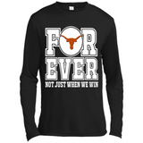 Texas Longhorns Forever For ever not just when we win - Canvas Long Sleeve T-Shirt