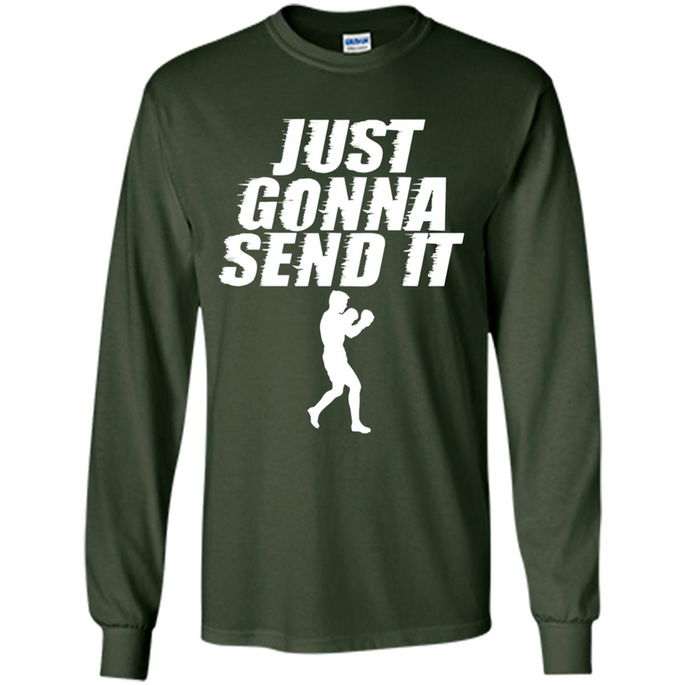 Just Gonna Send It Boxing Boxer Fighter Kick Fighting - Long Sleeve T-Shirt