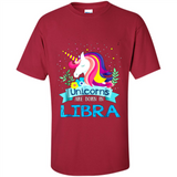Unicorns are born in Libra Birthday Rainbow Gift Ladies Custom