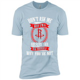 Don't Ask Me Why I'm A Houston Rockets Fan Ask Yourself