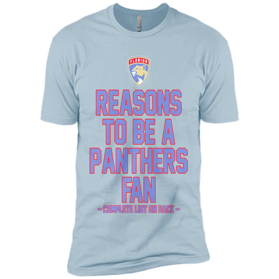 Reasons to be a Florida Panthers Fan Complete List on Back - Premium Short Sleeve T-Shirt