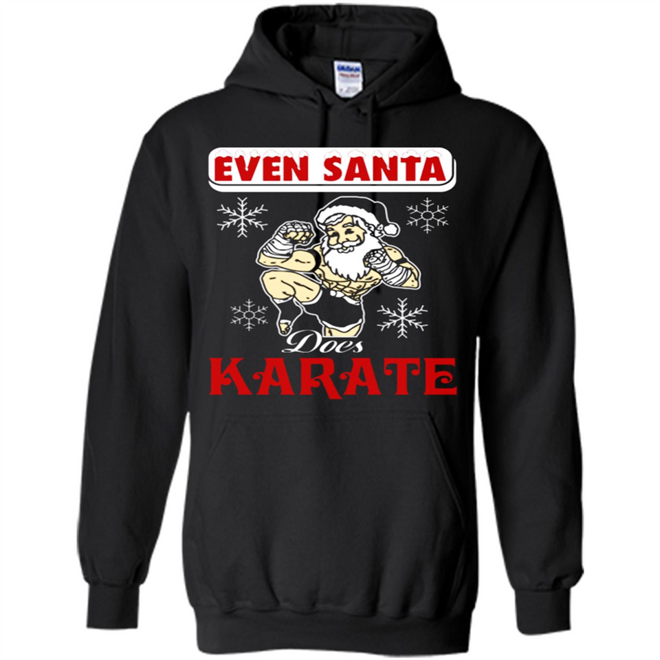Even Santa Does Karate - Funny Karate - Hoodie