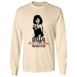 Hello My Name Is Inigo Montoya You Killed My Father Prepare To Die MERCHCUTE - Long Sleeve T-Shirt