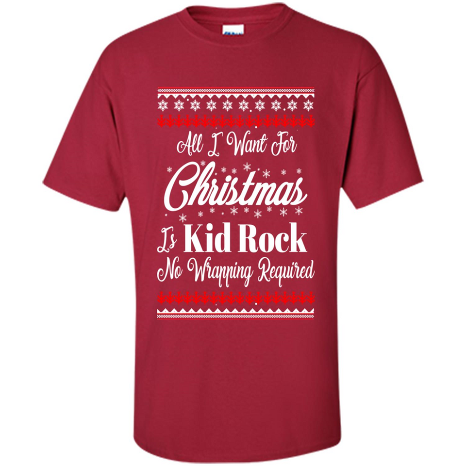 All I want for Christmas is kid rock no wrapping required sweater PINGPONG