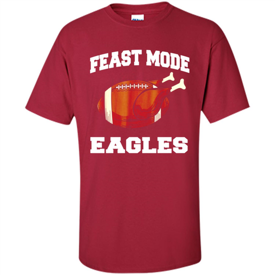 Feast Mode Eagles Shirt - Philadelphia Turkey Thanksgiving