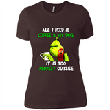 The Grinch - All I Need Is Coffee & My Dog It Is Too Peopley Outside
