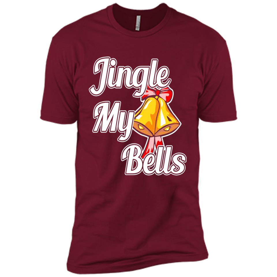 Jingle My Bells - Premium Short Sleeve T-Shirt