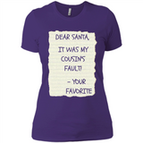Dear Santa It Was My Cousin's Fault! Christmas - Ladies' Boyfriend T-Shirt