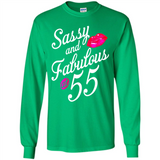 Sassy and Fabulous at 55 - 55th Birthday - Long Sleeve T-Shirt