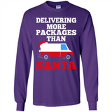 Delivering More Packages Than Santa Shirt - Postal Gift - Long Sleeve T-Shirt