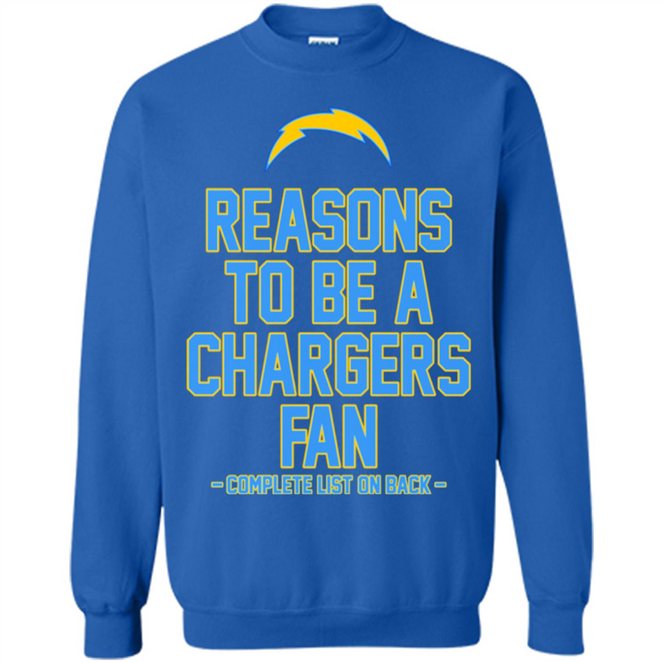 Reasons to be a Los Angeles Chargers Fan Complete List on Back - Sweatshirt