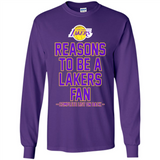Reasons to be a Los Angeles Lakers Fan Complete List on Back - Long Sleeve T-Shirt
