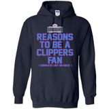 Reasons to be a LA Clippers Fan Complete List on Back - Hoodie