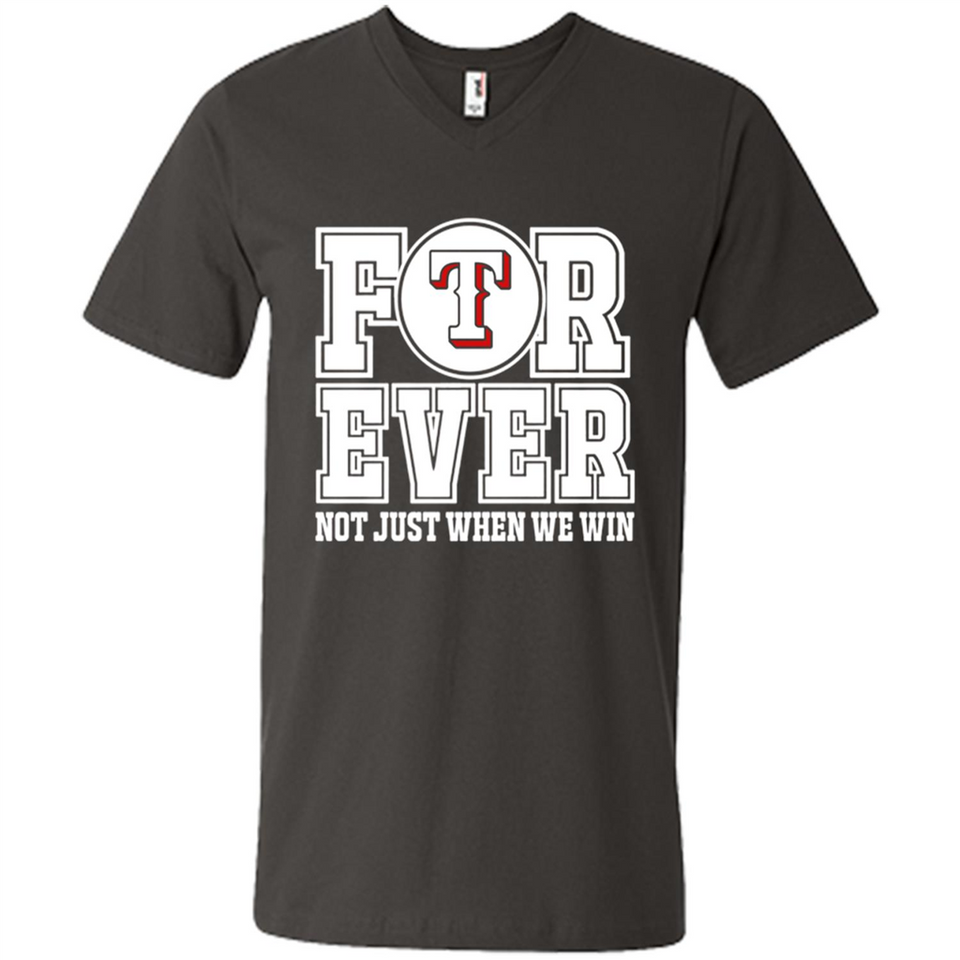 Texas Rangers Forever For ever not just when we win - Men's V-Neck