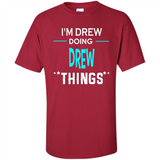 I'm Drew Doing Drew Things Funny First Name - Shirt