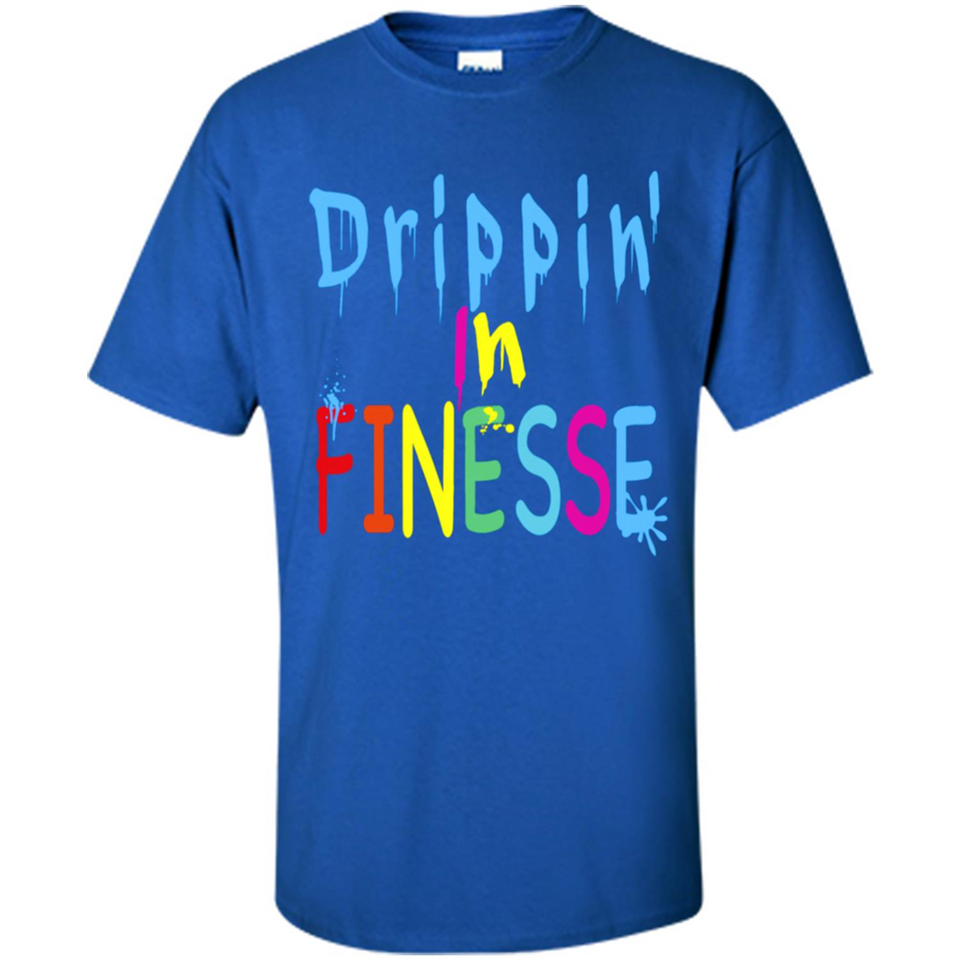 DRIPPIN IN FINESSE