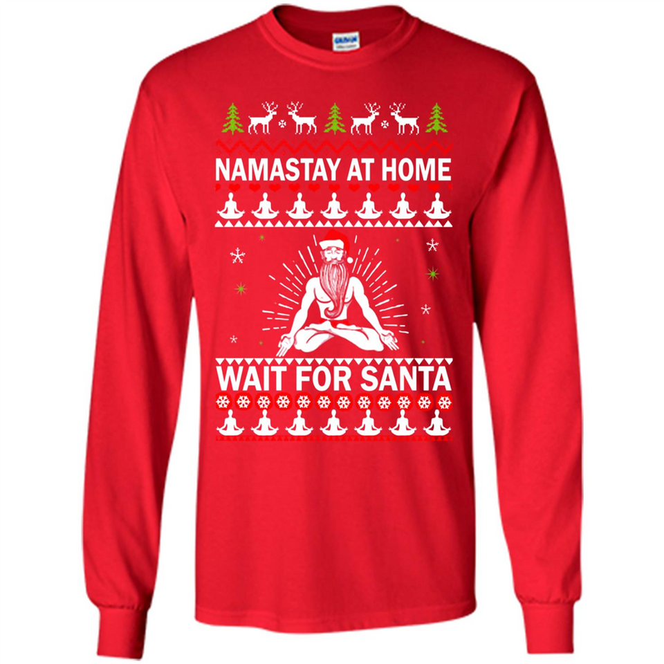 Namastay at home and wait for Santa Christmas - Long Sleeve T-Shirt