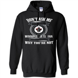 Don't Ask Me Why I'm A Winnipeg Jets Fan Ask Yourself