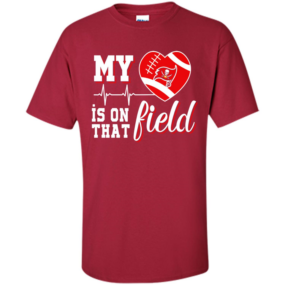Tampa Bay Buccaneers Football My Heart is on that Field - Shirt