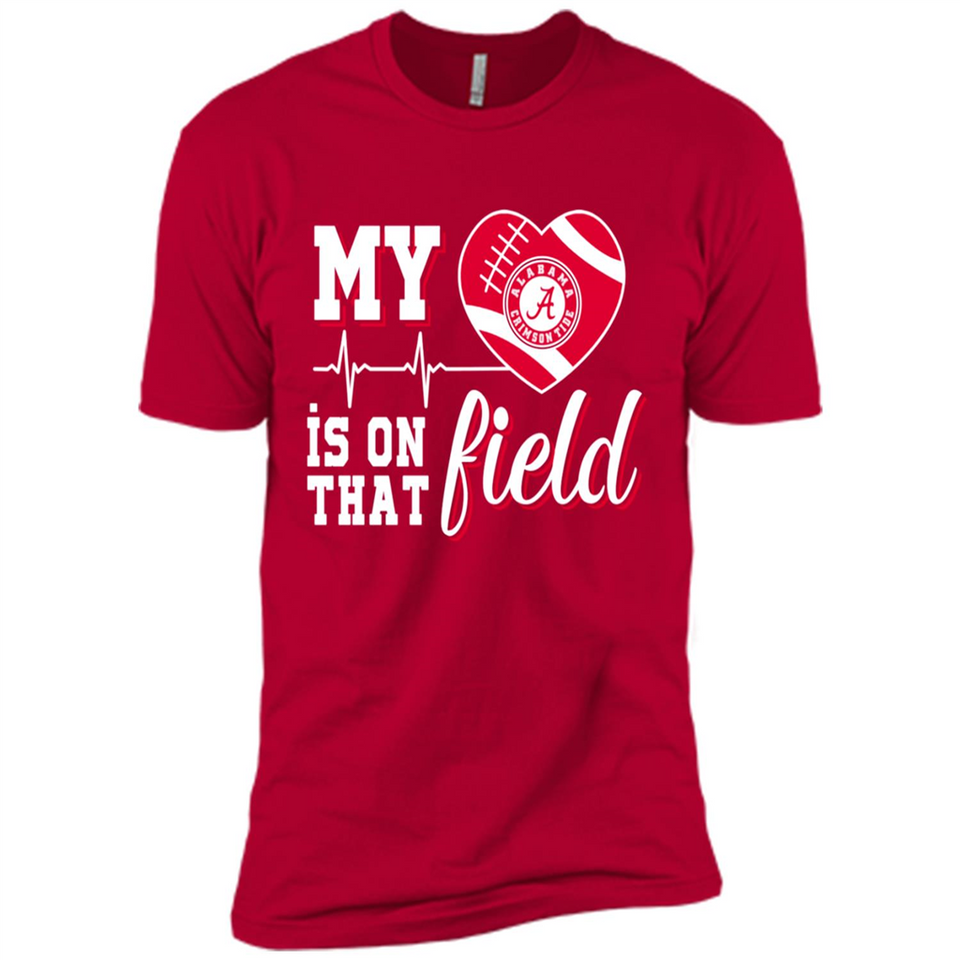 Alabama Crimson Football My Heart is on that Field - Premium Short Sleeve T-Shirt