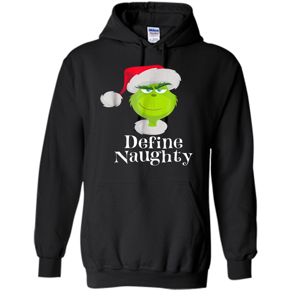 Santa Grinch Define Naughty Christmas Sweatshirt - Hoodie