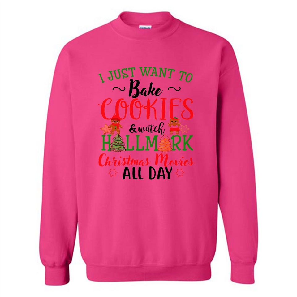 I just Want to bake Cookies and watch Hallmark Christmas movies White T-Shirt - Sweatshirt