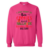 I just Want to bake Cookies and watch Hallmark Christmas movies White T-Shirt - Sweatshirt