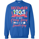 December 1983 35 Years Of Being Classy Sassy - Sweatshirt