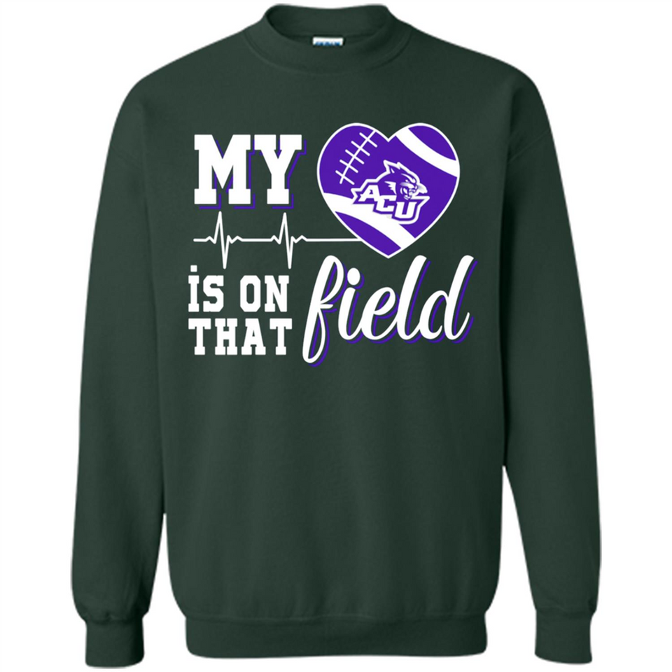 Abilene Christian Wildcats Football My Heart is on that Field - Sweatshirt
