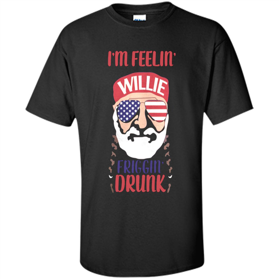 I'm feelin'  willie friggin' drunk PING PONG