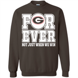 Georgia Bulldogs Forever For ever not just when we win - Sweatshirt
