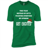 Christmas This Year Instead Of Gifts I’m Giving Everyone My Opinion Get Excited
