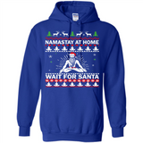 Namastay at home and wait for Santa Christmas - Hoodie