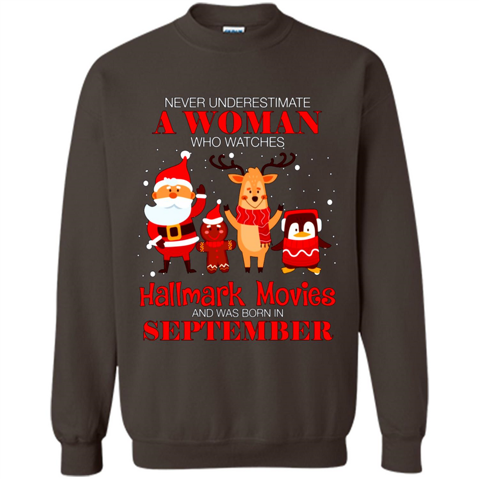 Never Underestimate A September Woman Watches Hallmark Movies Sweatshirt PINGPONG