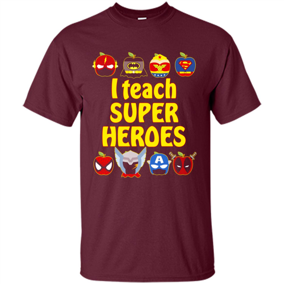 I Teach Super Heroes Funny Marvel - Shirt