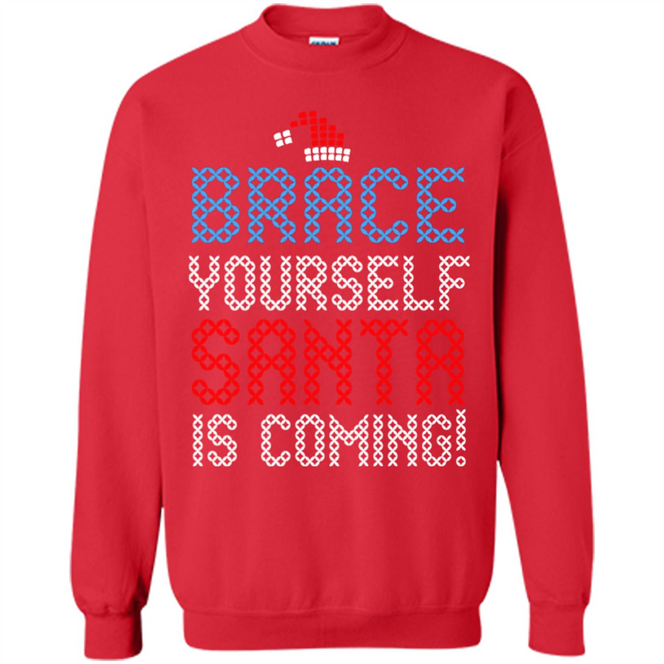 Brace Yourself Santa is coming Christmas - Sweatshirt