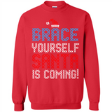 Brace Yourself Santa is coming Christmas - Sweatshirt
