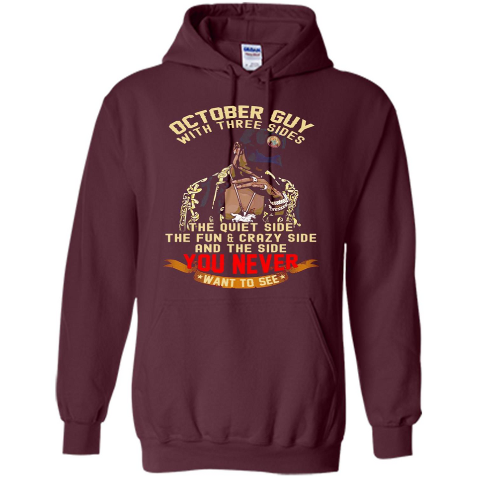 October Guy With Three Sides Quiet Fun Crazy - Hoodie