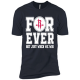 Houston Rockets Forever For ever not just when we win - Premium Short Sleeve T-Shirt