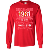 December 1981 37 Years Of Being Classy Sassy - Long Sleeve T-Shirt