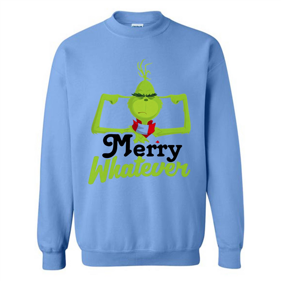 Grinch Merry Whatever Funny Christmas Sporty - Sweatshirt