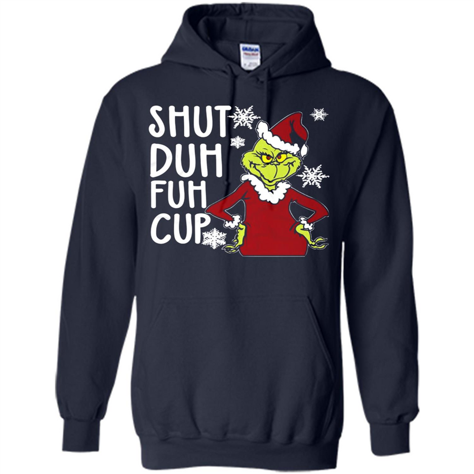 Christmas Grinch Shut Duh Fuh Cup