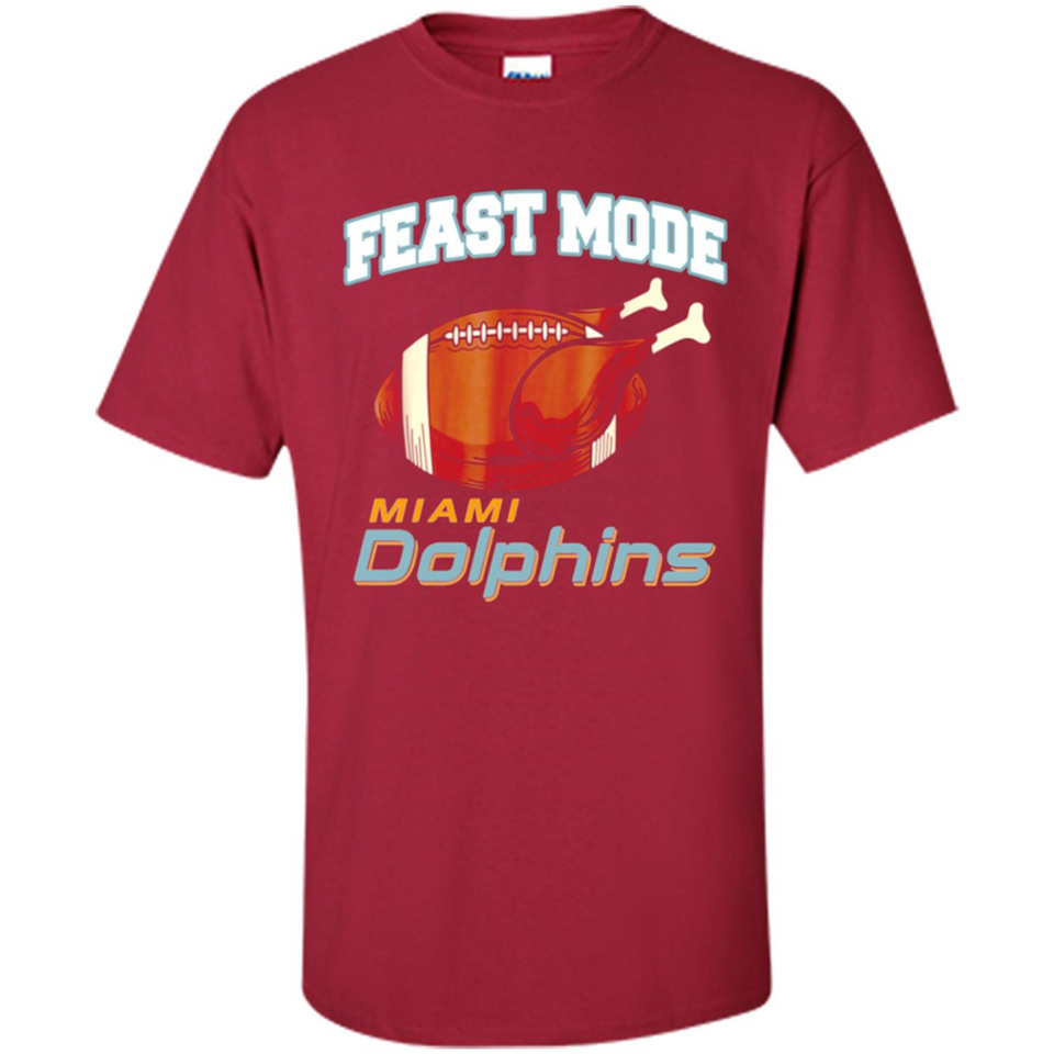 Feast Mode Dolphins Shirt - Miami Turkey Thanksgiving