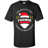 Be Nice to Farmer Santa Watching Christmas 1 - Shirt