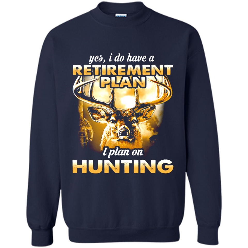 Yes I Do Have A Retirement Plan I Plan On Hunting Christmas PINGPONG