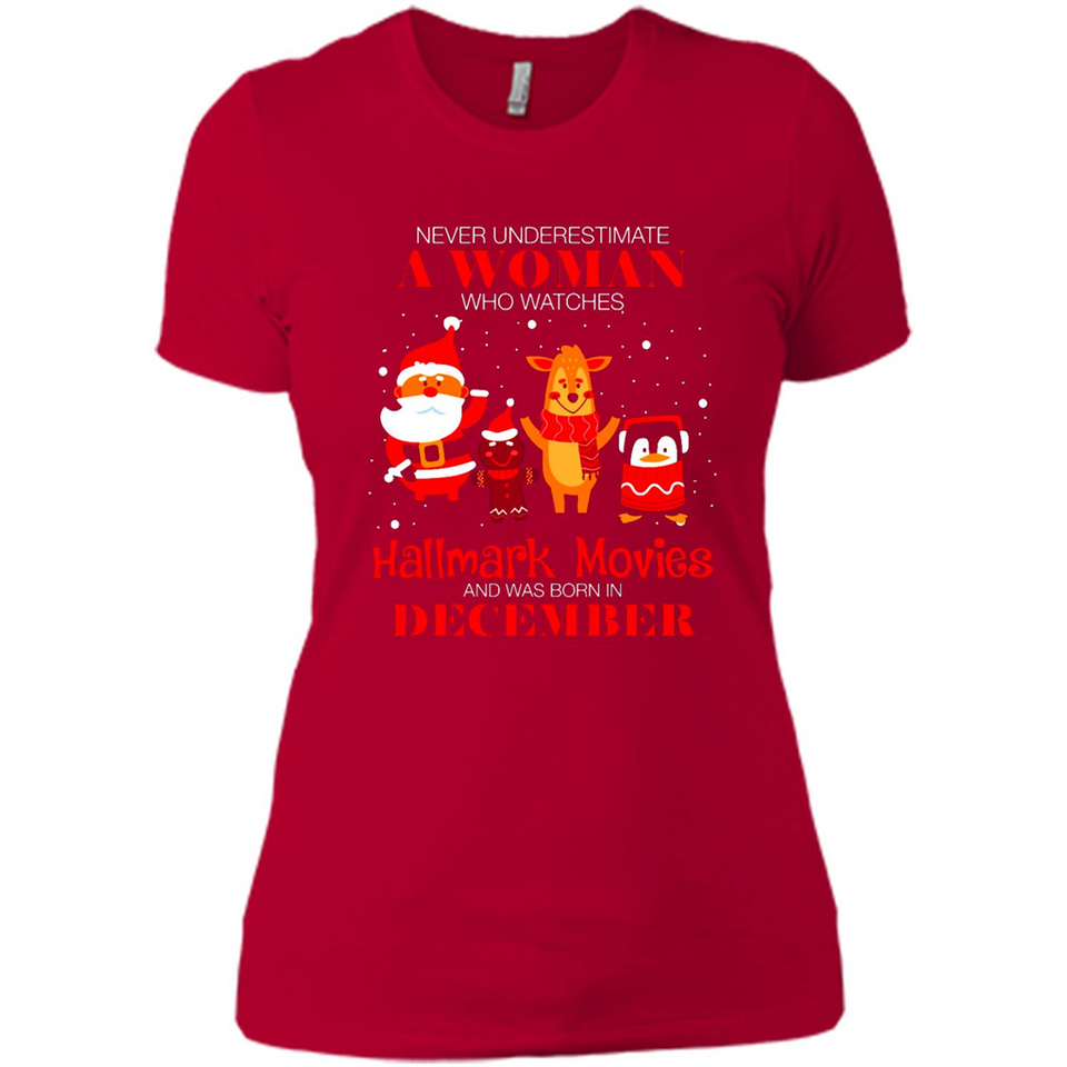 Never Underestimate A December Woman Watches Hallmark Movies Sweatshirt - Ladies' Boyfriend T-Shirt