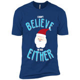 Santa Doesn't Believe In You Either Christmas Ls Shirt Gift - Premium Short Sleeve T-Shirt
