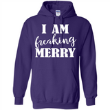 I Am Freaking Merry Funny Festive Winter Holiday - Hoodie