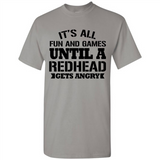 It's all fun and games until a redhead gets angry - Shirt